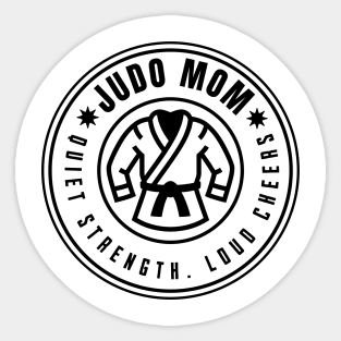 Judo mom quiet strength loud cheers Sticker